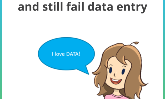 POV: You can love data and still fail data entry