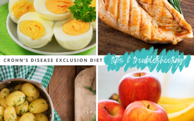 Crohn’s Disease Exclusion Diet: Tips and Troubleshooting