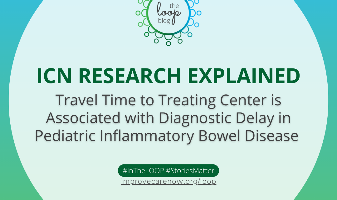 ICN Research Explained: Travel Time to Treating Center is Associated with Diagnostic Delay in Pediatric Inflammatory Bowel Disease