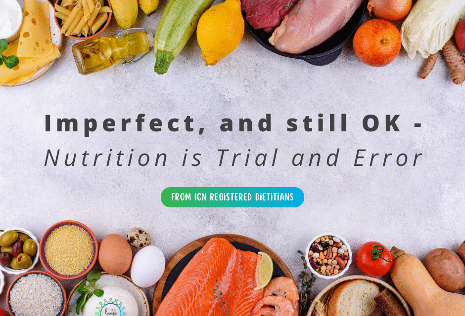 Imperfect, and still OK – Nutrition is Trial and Error