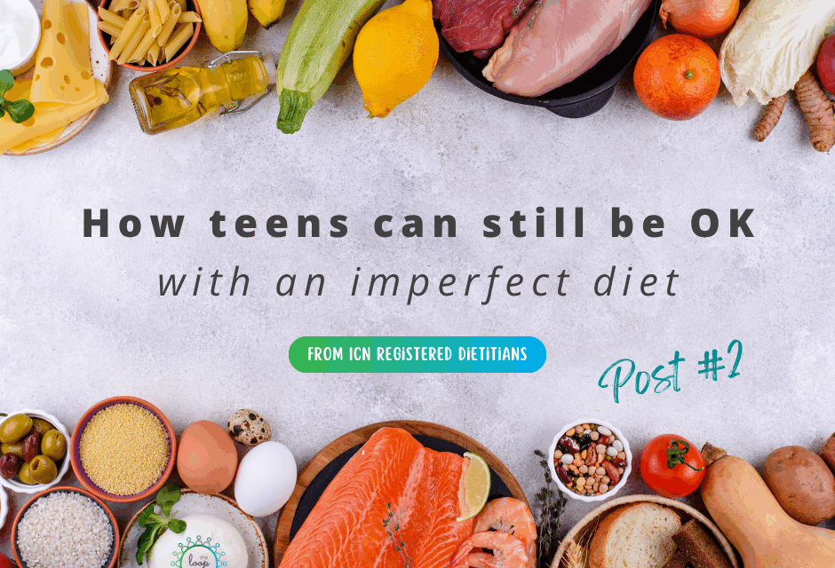 How teens can still be OK with an imperfect diet