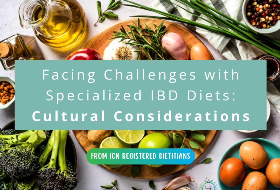 Facing Challenges with Specialized IBD Diets: Cultural Considerations